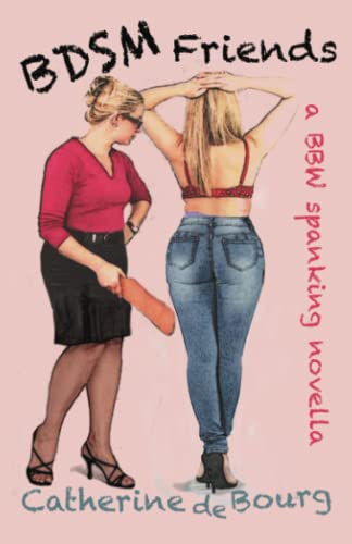 BDSM Friends: a BBW spanking novella (Paperback)