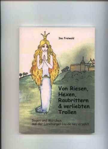 Von Riesen, Hexen, Raubrittern und verliebten Trollen (Mass Market Paperback)