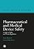 Pharmaceutical and Medical Device Safety: A Study in Public and Private Regulation