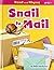 Snail to Mail (Read and Rhyme Level 1)