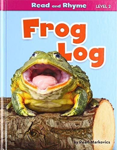 Frog Log (Read and Rhyme Level 2)