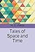 Tales of Space and Time