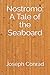 Nostromo: A Tale of the Seaboard