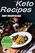 Keto Recipes: The Complete ...