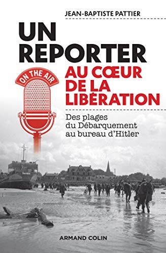 Un reporter au coeur de la libération (Paperback)
