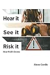 Hear it, See it, Risk it: How Faith Grows Hear it, See it, Risk it: How Faith Grows