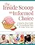 The Inside Scoop on Informed Choice by Diane   Hall