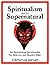 Spiritualism and the Supern...