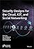 Security Designs for the Cloud, Iot, and Social Networking
