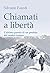 Chiamati a Liberta: L'Ultim...