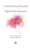 Ogni Battito del Cuore: Le Piu Belle Pagine Di Etty Hillesum (Italian Edition)