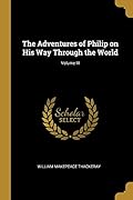 The Adventures of Philip on His Way Through the World; Volume III