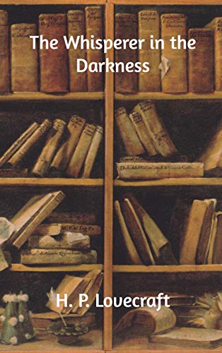 The Whisperer in the Darkness