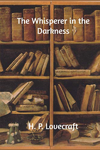 The Whisperer in the Darkness