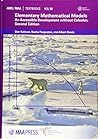 Elementary Mathematical Models: An Accessible Development Without Calculus, Second Edition (AMS/MAA Textbooks) Elementary Mathematical Models: An Accessible Development Without Calculus, Second Edition (AMS/MAA Textbooks)