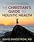 The Christian s Guide to Holistic Health by David Sandstrom