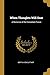 When Thoughts Will Soar: A Romance of the Immediate Future