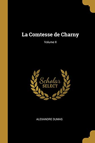 La Comtesse de Charny; Volume II (Catalan Edition)