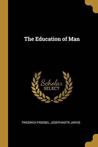 The Education of Man (Paperback)