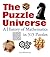 The Puzzle Universe: A History of Mathematics in 315 Puzzles