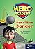 Demolition Danger: Leveled Reader Set 11 Level O (Hero Academy)