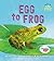 Egg to Frog