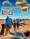 Pathways Through Africa (Human Path Across the Continents)