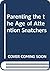 Parenting the the Age of At...