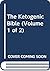 The Ketogenic Bible (Volume...