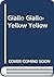 Giallo Giallo-Yellow Yellow (Chinese Edition)