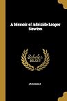 A Memoir of Adelaide Leaper Newton
