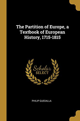 The Partition of Europe, a Textbook of European History, 1715-1815 (Paperback)