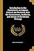 Introduction to the Pentateuch; an Inquiry, Critical and Doctrinal, Into the Genuineness, Authority, and Design of the Mosaic Writings