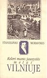 Keleri mano jaunystės metai Vilniuje