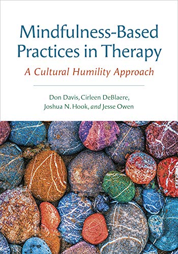 Mindfulness-Based Practices in Therapy: A Cultural Humility Approach (Paperback)