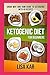 Ketogenic Diet for Beginners by Lisa Kar