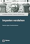 Imperien Verstehen: Theorien, Typen, Transformationen (German Edition)