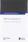 Arbeit Einspunktnull: Neue Impulse Fur Die Arbeitsmarktpolitik (German Edition)