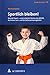 Sportlich Bleiben!: Kampf-sport - Unterschatzter Partner Bei Adhs, Autismus, Lern- Und Verhaltensschwierigkeiten (German Edition)
