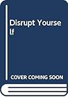 Disrupt Yourself (Chinese Edition)