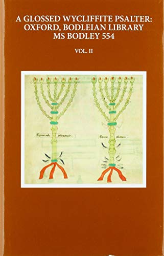 A Glossed Wycliffite Psalter, Volume 2: Oxford, Bodleian Library MS Bodley 554 (Early English Text Society Original Series)