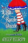 A Bit of Razzle Dazzle by Kelly Elliott