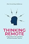Thinking Remote. Inspiration for Leaders of Distributed Teams. Thinking Remote. Inspiration for Leaders of Distributed Teams.