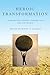 Heroic Transformation: How ...