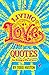 Living Love Quotes by Todd Huston