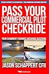 Pass Your Commercial Pilot Checkride (Pass Your Checkride) Pass Your Commercial Pilot Checkride (Pass Your Checkride)