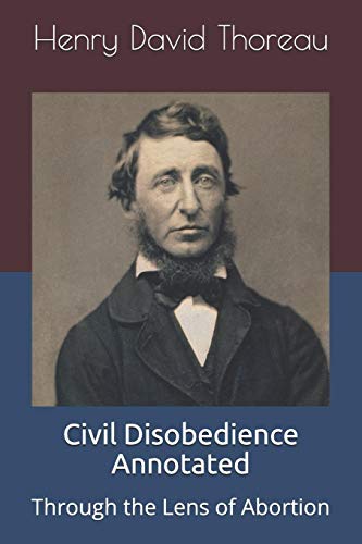 Civil Disobedience Annotated: Through the Lens of Abortion