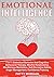 Emotional Intelligence: 7 in 1: Dialectical Behavior And Cognitive Behavioral Therapy, Mindful Relationship, Mindfulness Meditation, Self-Discipline Habits, Anger Management, Confidence Training