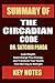 Summary of The Circadian Code by Dr. Satchin Panda: Lose Weight, Supercharge Your Energy, and Transform Your Health from Morning to Midnight (Unofficial Summary: Core Lessons in Less Than 1 Hour)