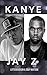 JAY Z & KANYE: Jay Z And Ka...